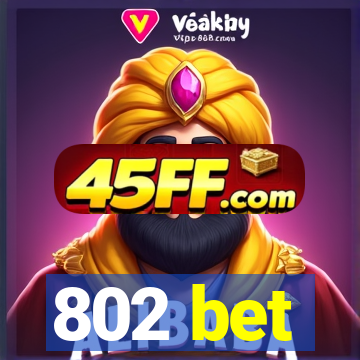 802 bet